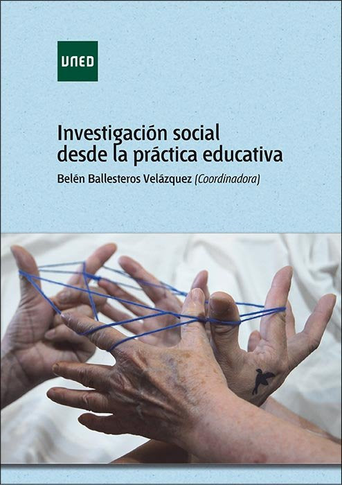 Investigación social desde la práctica educativa, de BALLESTEROS VELAZQUEZ,BELEN | portada del libro