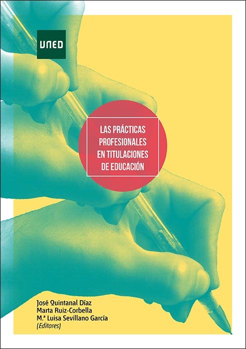 LAS PRACTICAS PROFESIONALES EN TITULACIONES DE EDUCACION, de QUINTANAL DíAZ, JOSé | portada del libro