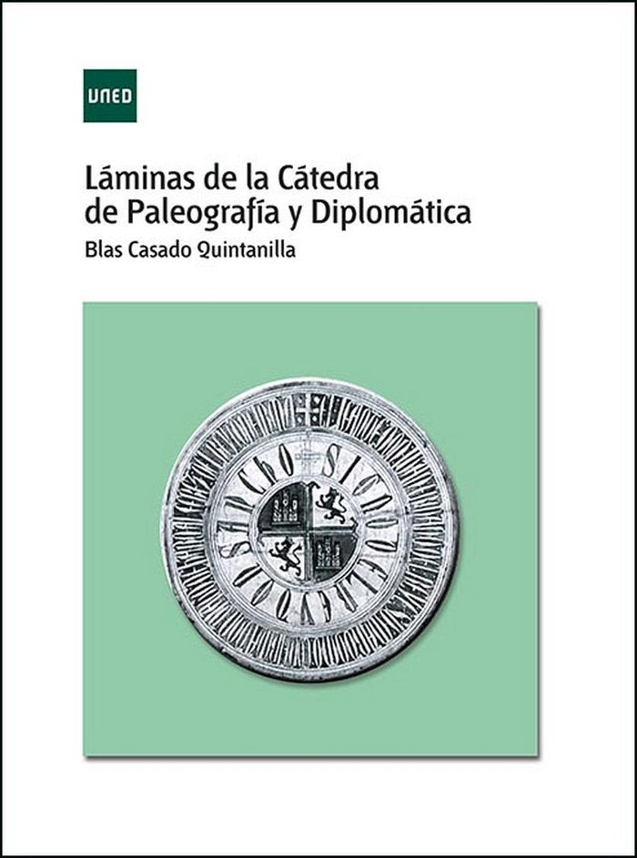 Láminas de la cátedra de paleografía y diplomática, de Casado Quintanilla, Blas | portada del libro