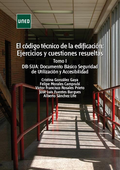 El código técnico de la edificación: Ejercicios y cuestiones resueltas. Tomo I: DB-SUA: Documento Bá, de González Gaya, Crist