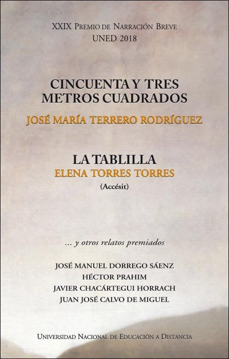 XXIX Premio de Narración Breve UNED 2018. Cincuenta y tres metros cuadrados. La Tablillaày otros rel, de Varios autores | por