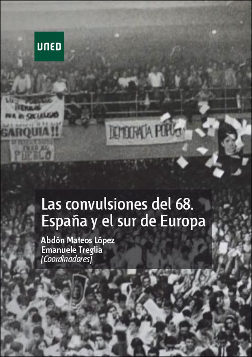 Las convulsiones del 68. España y el Sur de Europa, de Mateos López, Abdón | portada del libro