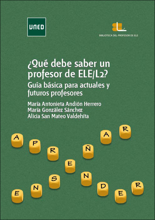 ¿Qué debe saber un profesor de ELE/L22? Guía básica para actuales y futuros profesores, de Andión Herrero, María Antonieta | 