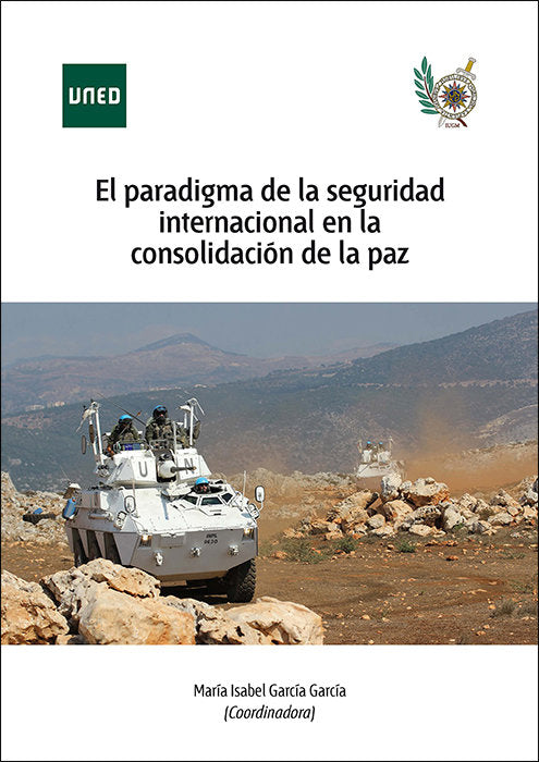 El paradigma de la seguridad internacional en la consolidación de la paz, de García García, María Isabel | portada del libro