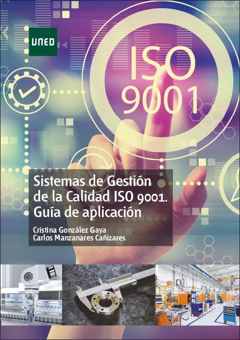 Sistemas de gestión de la calidad ISO 9001. Guía de aplicación, de González Gaya, Cristina | portada del libro