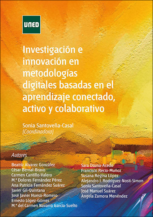 Investigación e innovación en metodologías digitales basadas en el aprendizaje conectado, activo y c, de Santoveña Casal, Son