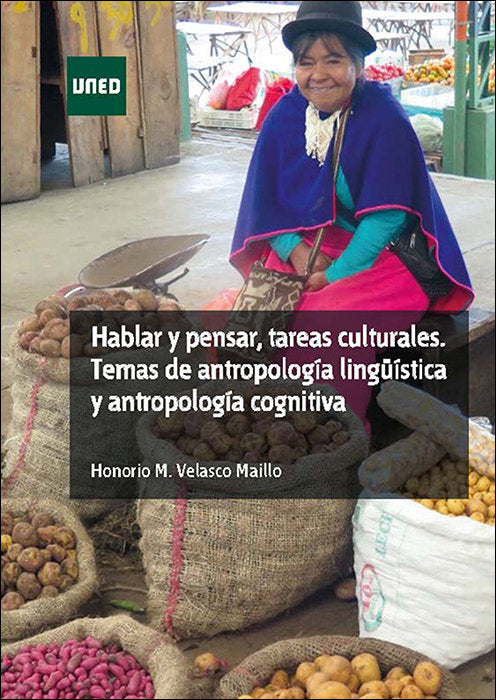 Hablar y pensar, tareas culturales. Temas de antropología lingüística y antropología cognitiva, de Velasco Maillo, Honorio M.