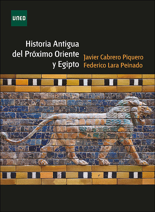 HISTORIA ANTIGUA DEL PROXIMO ORIENTE Y EGIPTO (ED 2021), de LARA PEINADO, FEDERICO | portada del libro