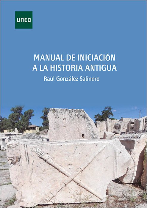 MANUAL DE INICIACION A LA HISTORIA ANTIGUA, de GONZALEZ SALINERO, RAUL | portada del libro