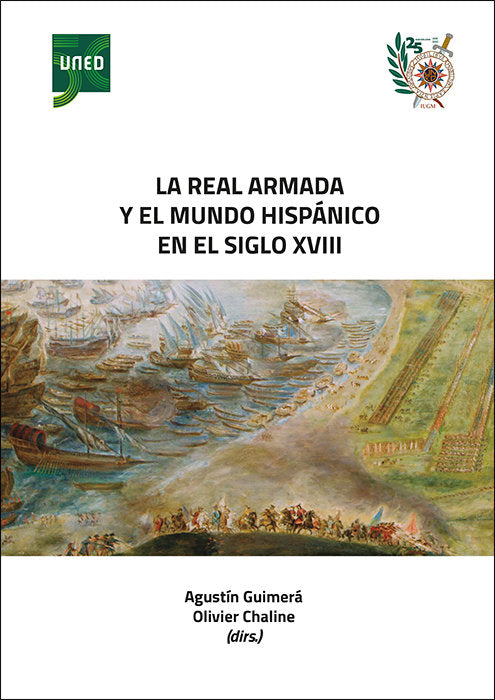 LA REAL ARMADA Y EL MUNDO HISPANICO EN EL SIGLO XVIII, de GUIMERA RAVINA, AGUSTIN | portada del libro