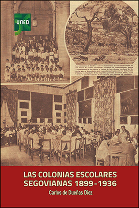 Las colonias escolares segovianas, 1899 -1936, de DE DUEÑAS DIEZ, CARLOS | portada del libro