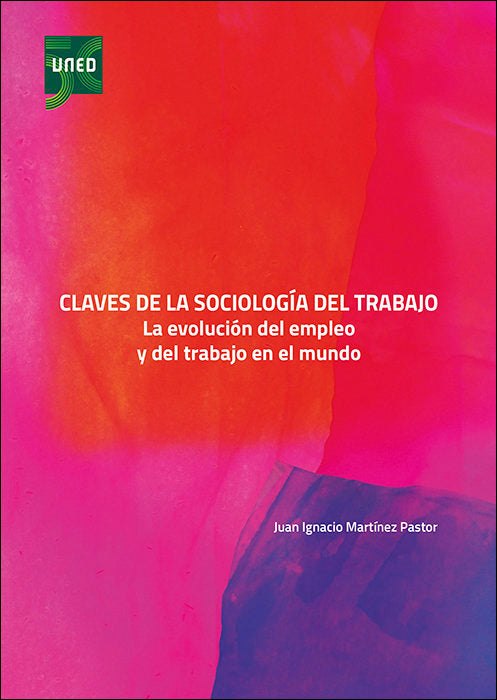 CLAVES DE LA SOCIOLOGIA DEL TRABAJO LA EVOLUCION DEL EMPLEO, de MARTINEZ PASTOR, JUAN IGNACIO | portada del libro