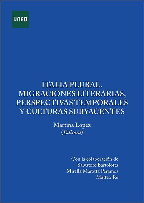 ITALIA PLURAL. MIGRACIONES LITERARIAS, PERSPECTIVAS TEMPORALES Y CULTURAS SUBYAC | portada del libro