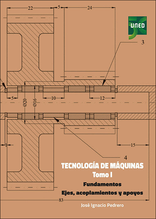 TECNOLOGIA DE MAQUINAS. TOMO I. FUNDAMENTOS. EJES, ACOPLAMIE, de PEDRERO MOYA, JOSE IGNACIO | portada del libro