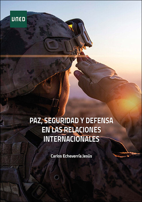 Paz, seguridad y defensa en las relaciones internacionales, de ECHEVERRIA JESUS, CARLOS | portada del libro