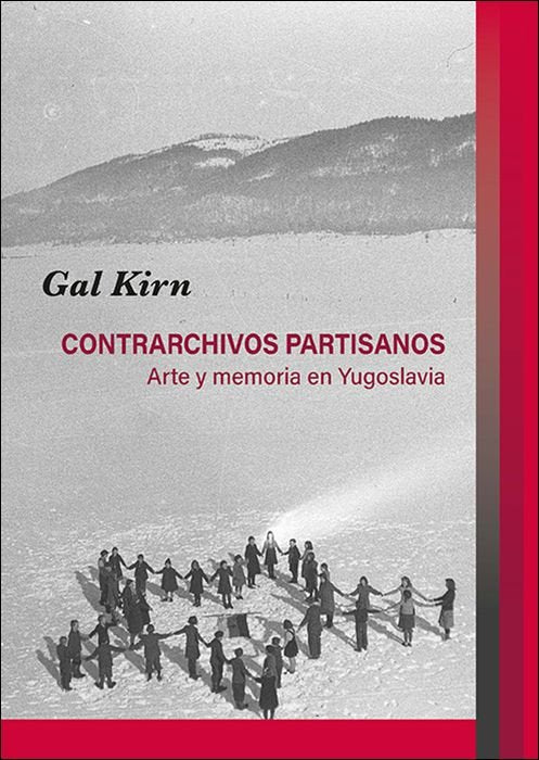CONTRARCHIVOS PARTISANOS. ARTE Y MEMORIA EN YUGOSLAVIA, de BERMUDEZ BAUSELA, MONTSERRAT | portada del libro