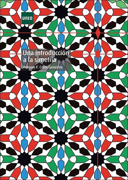 UNA INTRODUCCION A LA SIMETRIA, de COSTA GONZALEZ, ANTONIO FELIX | portada del libro