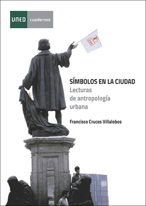 SIMBOLOS EN LA CIUDAD. LECTURAS DE ANTROPOLOGIA URBANA, de CRUCES VILLALOBOS, FRANCISCO | portada del libro