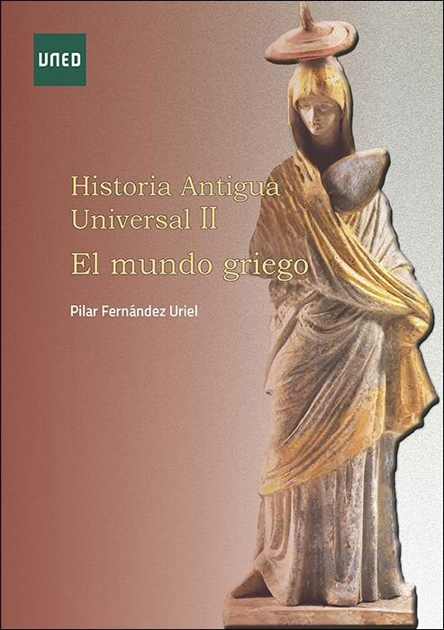 HISTORIA ANTIGUA UNIVERSAL II. EL MUNDO GRIEGO, de FERNANDEZ URIEL, PILAR | portada del libro