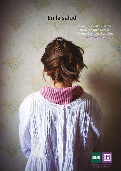 EN LA SALUD. REPRESENTACIONES LITERARIAS DEL CUERPO FEMENINO | portada del libro