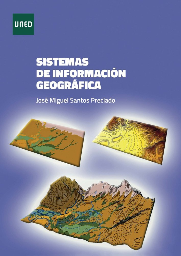 SISTEMAS DE INFORMACION GEOGRAFICA, de SANTOS PRECIADO, JOSE MIGUEL | portada del libro