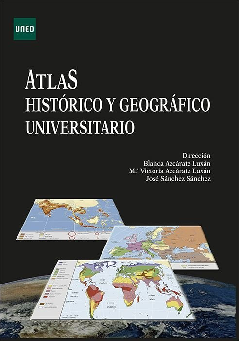 ATLAS HITORICO Y GEOGRAFICO UNIVERSITARIO, de AZCARATE LUXAN, BLANCA | portada del libro