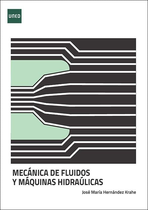 MECANICA DE FLUIDOS Y MAQUINAS HIDRAULICAS. UNIDADES DIDACTICAS 5 Y 6, de HERNANDEZ KRAHE, JOSE MARIA | portada del libro