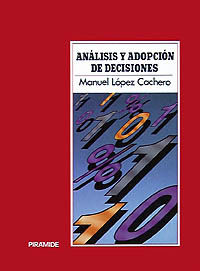 Análisis y adopción de decisiones, de López Cachero, Manuel | portada del libro