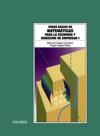 Curso básico de matemáticas para la econom¡a y dirección de empresas I, de LOPEZ CACHERO | portada del libro