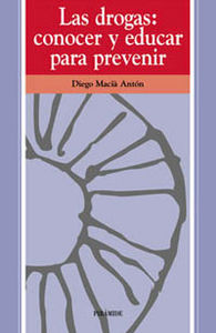 Las drogas: conocer y educar para prevenir, de Macià Antón, Diego | portada del libro