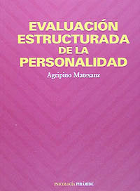 EVALUACIóN ESTRUCTURADA DE LA PERSONALIDAD, de MATESANZ, AGRIPINO | portada del libro