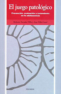 El juego patológico, de Secades Villa, Roberto | portada del libro