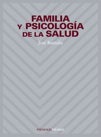 Familia y psicología de la salud, de Buendía Vidal, José R. | portada del libro