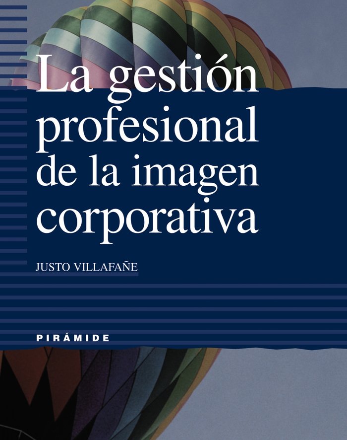 La gestión profesional de la imagen corporativa, de Villafañe Gallego, Justo | portada del libro
