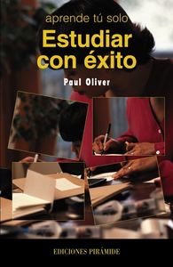 Estudiar con éxito, de Oliver, Paul | portada del libro