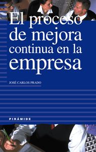 El proceso de mejora continua en la empresa, de JOSE CARLOS PRADO | portada del libro