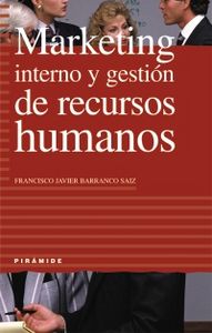 Marketing interno y gestión de recursos humanos, de Barranco Saiz, Francisco Javier | portada del libro
