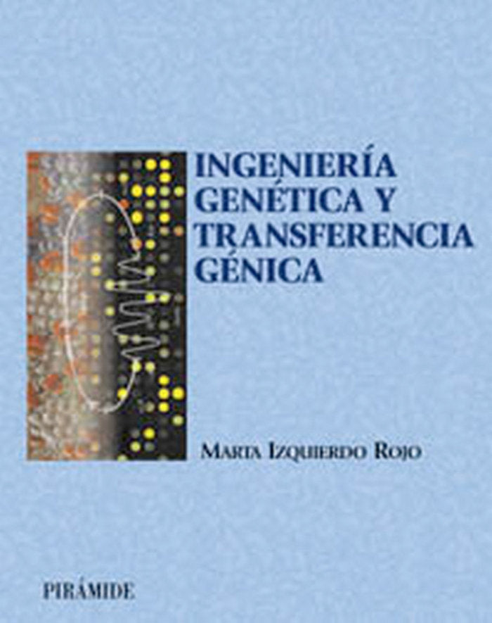 INGENIERIA GENETICA Y TRANSFERENCIA GENETICA, de IZQUIERDO ROJO | portada del libro