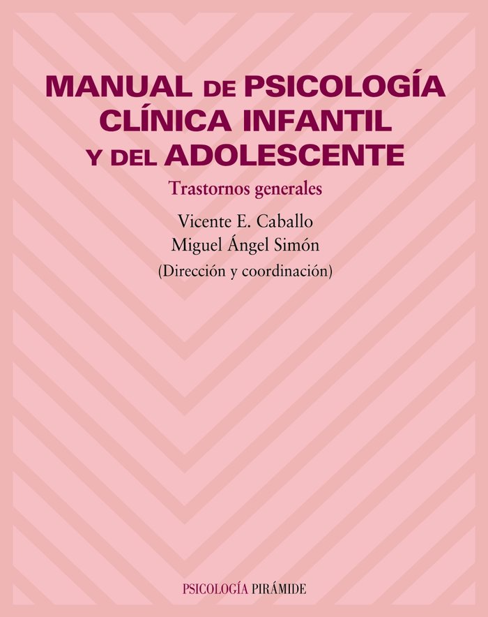 Manual de psicología clínica infantil y del adolescente, de Caballo Manrique, Vicente E. | portada del libro