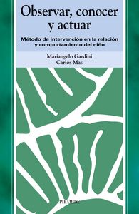Observar, conocer y actuar, de Gardini, Mariangelo | portada del libro