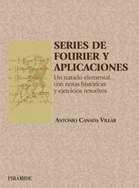 Series de Fourier y aplicaciones, de Cañada Villar, Antonio | portada del libro