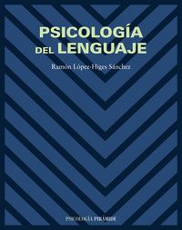Psicolog¡a del lenguaje, de LOPEZ HIGES SANCHEZ RAMON | portada del libro
