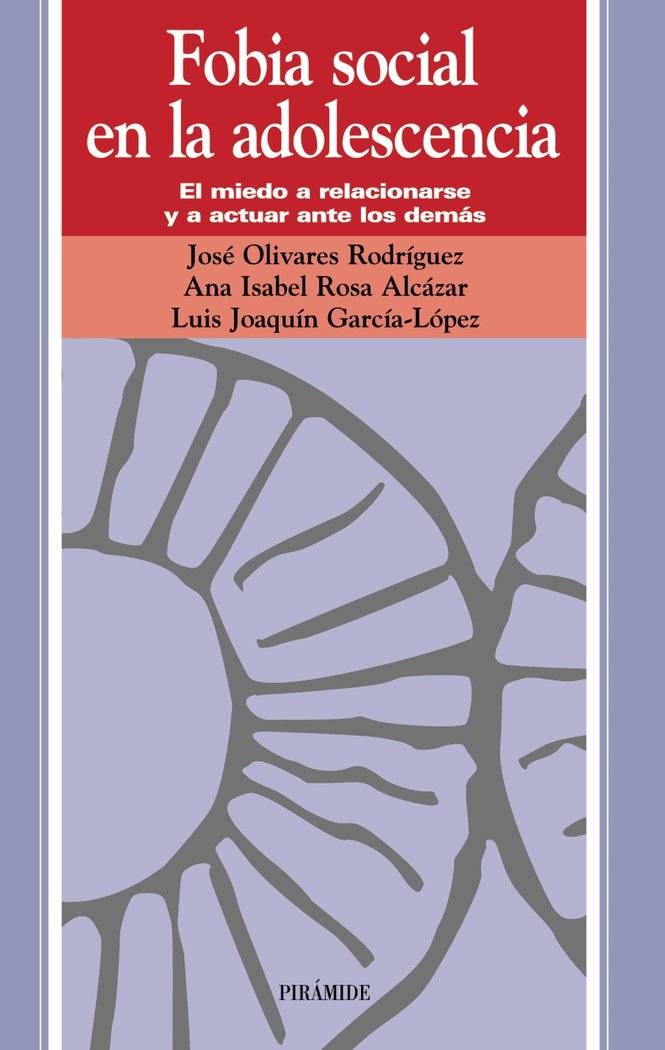 Fobia social en la adolescencia, de Olivares Rodríguez, José | portada del libro