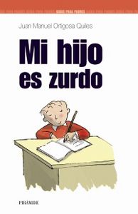Mi hijo es zurdo, de Ortigosa Quiles, Juan Manuel | portada del libro