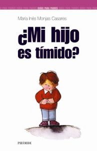 ¿Mi hijo es tímido?, de Monjas Casares, María Inés | portada del libro