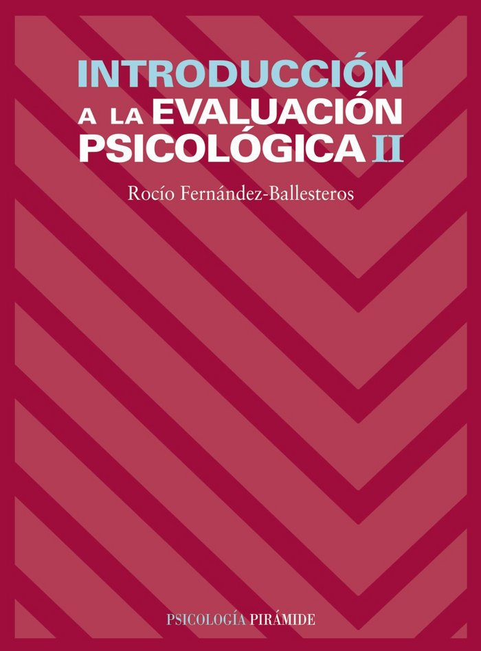 INTRODUCCIóN A LA EVALUACIóN PSICOLóGICA II, de FERNáNDEZ-BALLESTEROS | portada del libro