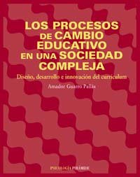 Los procesos de cambio educativo en una sociedad compleja, de GUARRO PALLAS AMADOR | portada del libro