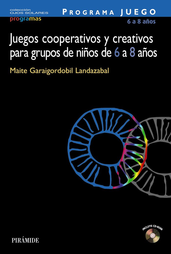 PROGRAMA JUEGO. Juegos cooperativos y creativos para grupos de niños de 6 a 8 años, de Garaigordobil Landazabal, Maite | port