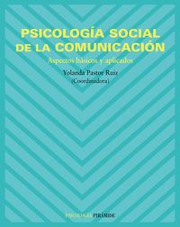 Psicología social de la comunicación, de PASTOR RUIZ YOLANDA | portada del libro