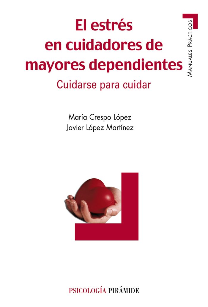 El estrés en cuidadores de mayores dependientes, de Crespo López, María | portada del libro